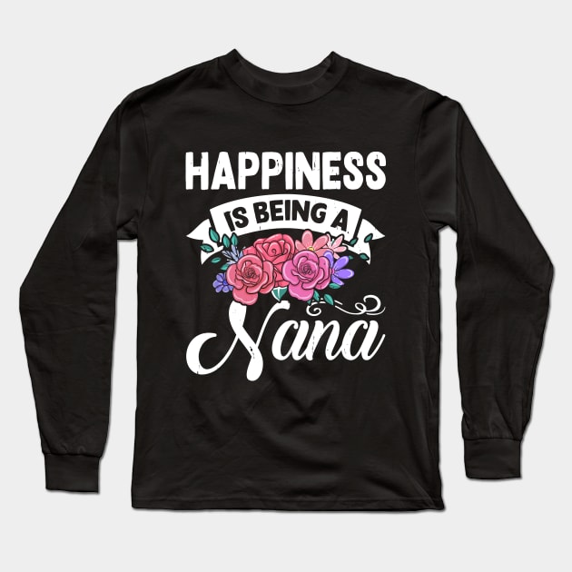 Happiness is Being a Nana Flower Mother's Day Long Sleeve T-Shirt by Shrtitude